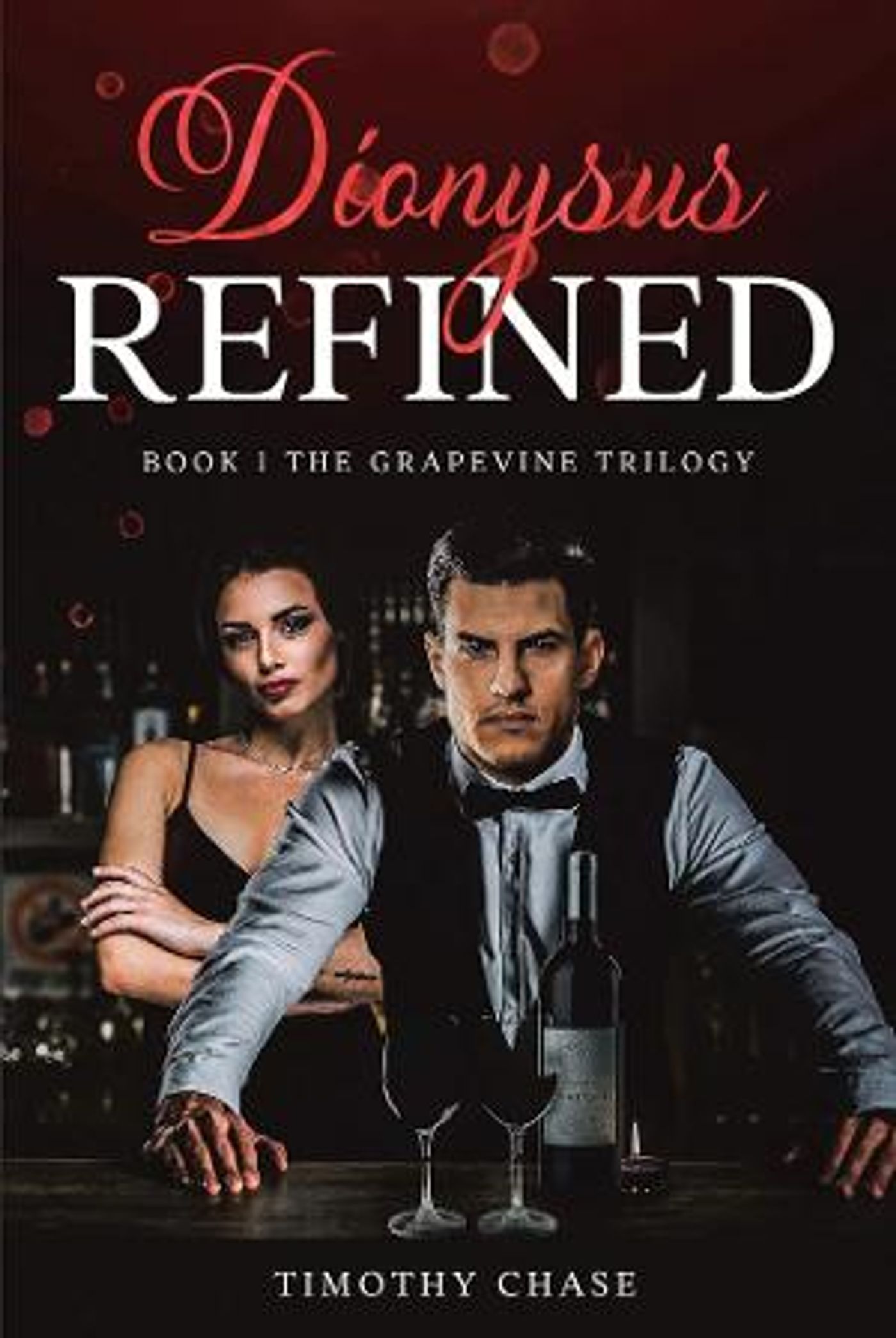 Timothy Chase Releases New Novel DIONYSUS REFINED: The Grapevine Trilogy, Book One  Image