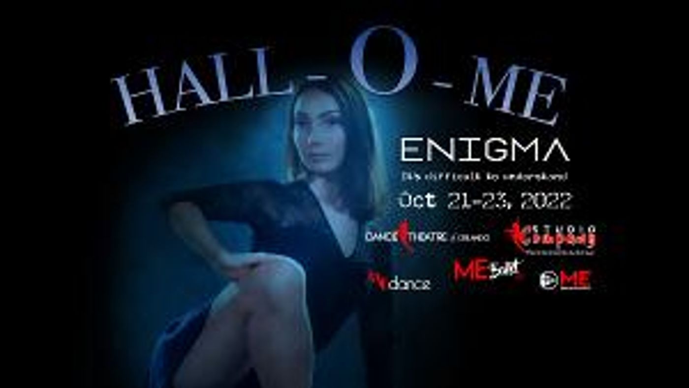 HALL-O-ME: ENIGMA, Presented By Dance Theatre Of Orlando, October 21  Image