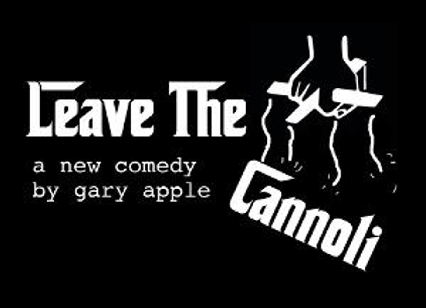 Urban Stages Will Present the First Public Reading of Gary Apple's New Comedy LEAVE THE CANNOLI  Image