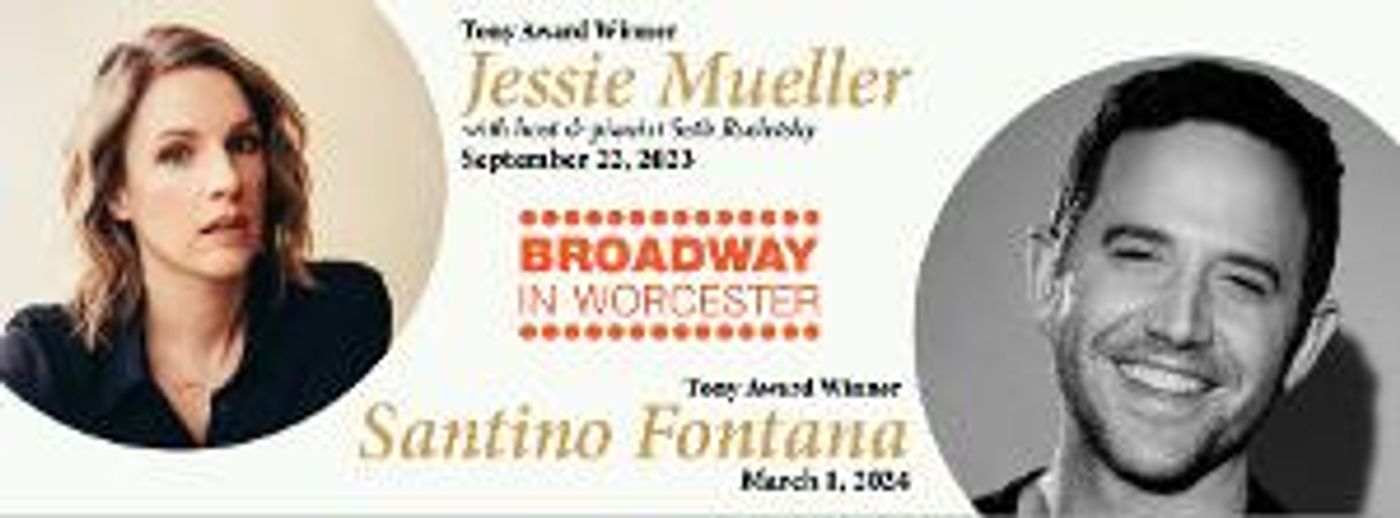 Broadway in Worcester Reveals 2023-2024 Season Lineup With Jessie Mueller and Santino Fontana  Image