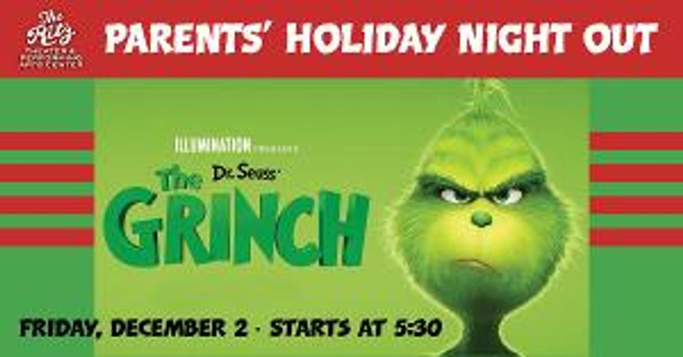 Ritz Theater & Performing Arts Center Parent's Holiday Night Out: Dr. Seuss' THE GRINCH  Image