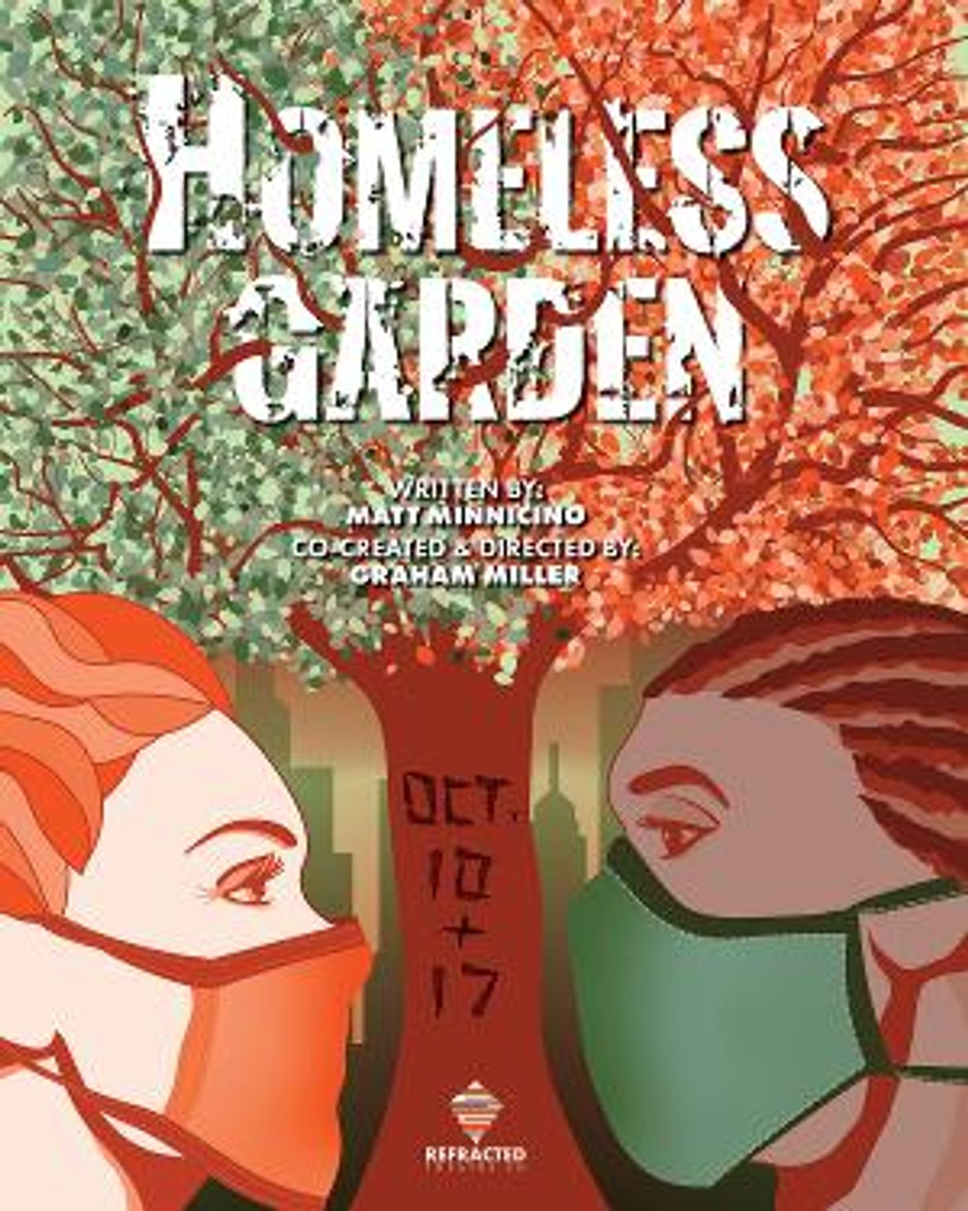 Refracted Theater Company Presents HOMELESS GARDEN An Innovative, Live Theatrical Experience For Two Nights Only  Image
