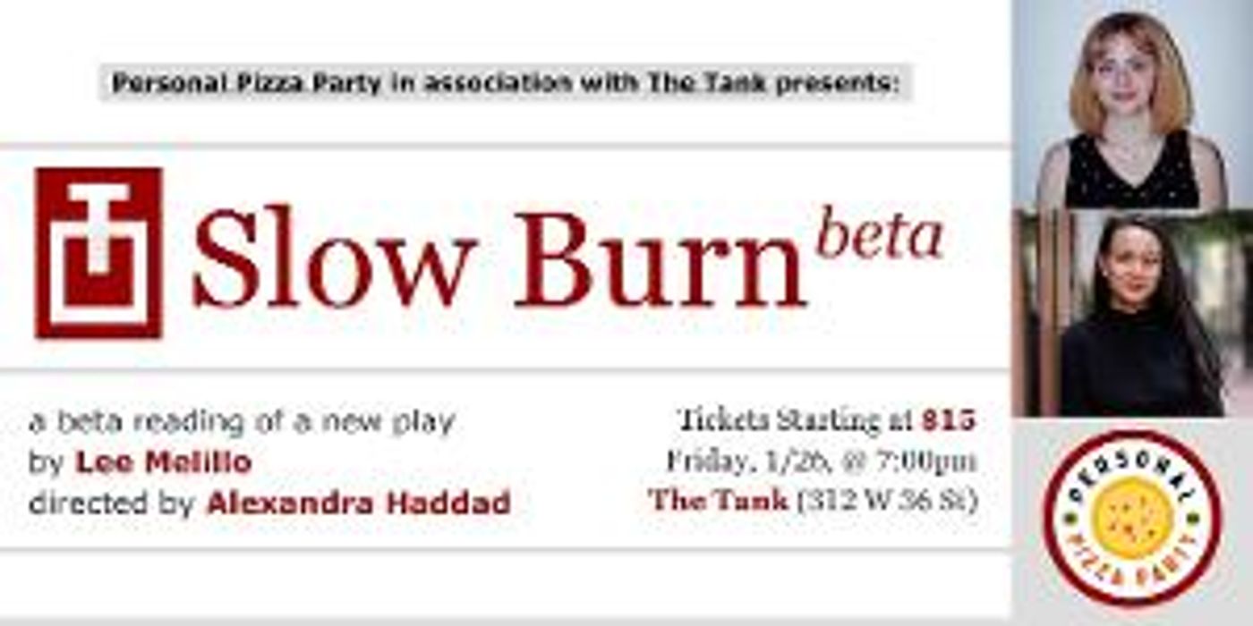 Personal Pizza Party To Present Developmental Reading Of SLOW BURN By Lee Melillo At The Tank  Image