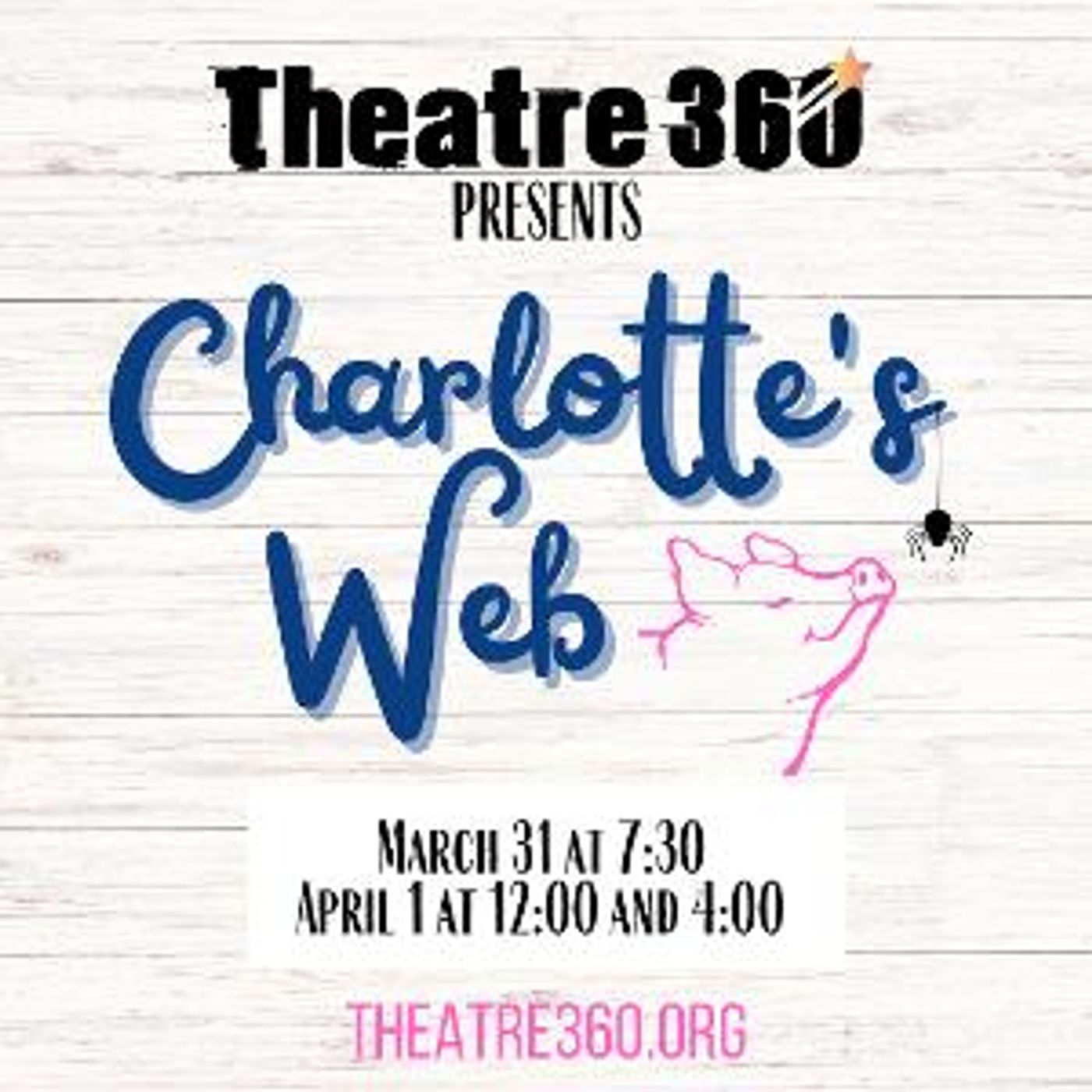 Theatre 360 Presents CHARLOTTE'S WEB, March 31  Image