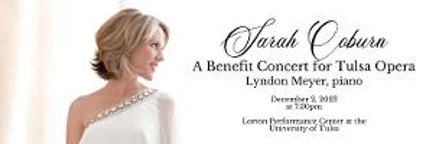 Tulsa Opera Presents Benefit Concert Featuring Oklahoma's Own Soprano Sarah Coburn  Image