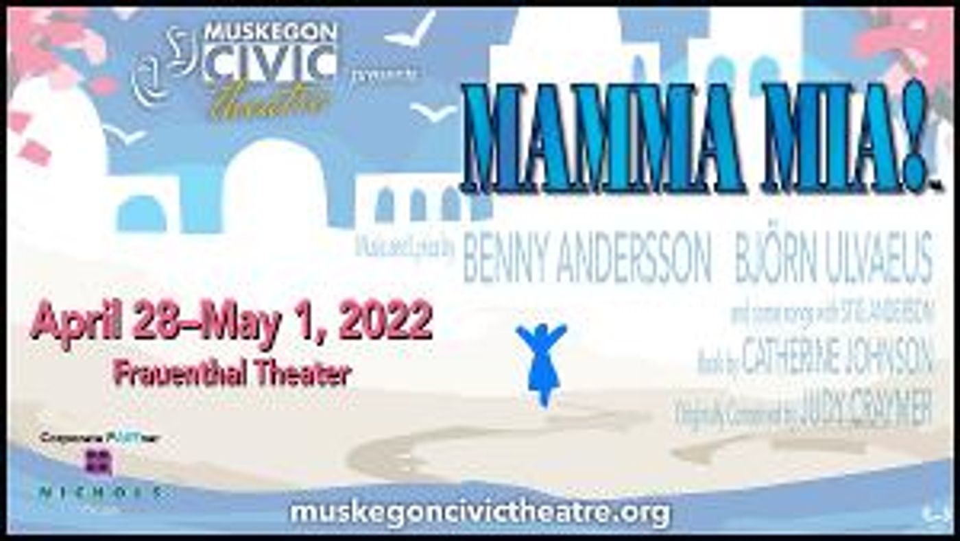 Muskegon Civic Theatre to Present MAMMA MIA!  Image