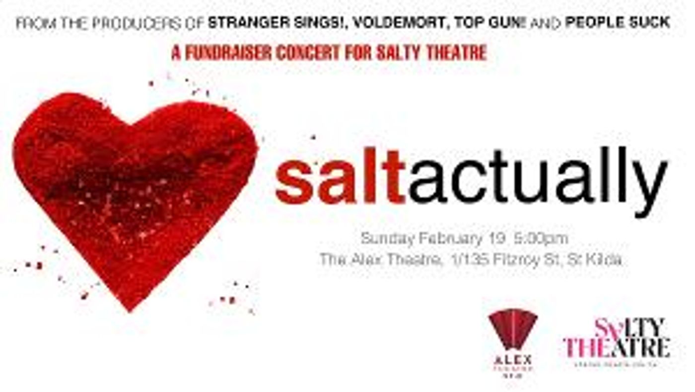 SALT ACTUALLY: A Fundraiser For Salty Theatre Brings Together Artists To Support Independent Theatre  Image
