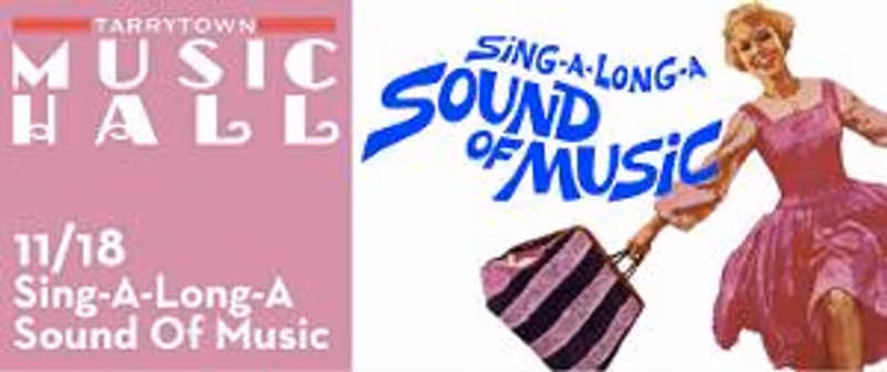 Sing-a-Long-A SOUND OF MUSIC to Return to Tarrytown Music Hall This Month Image