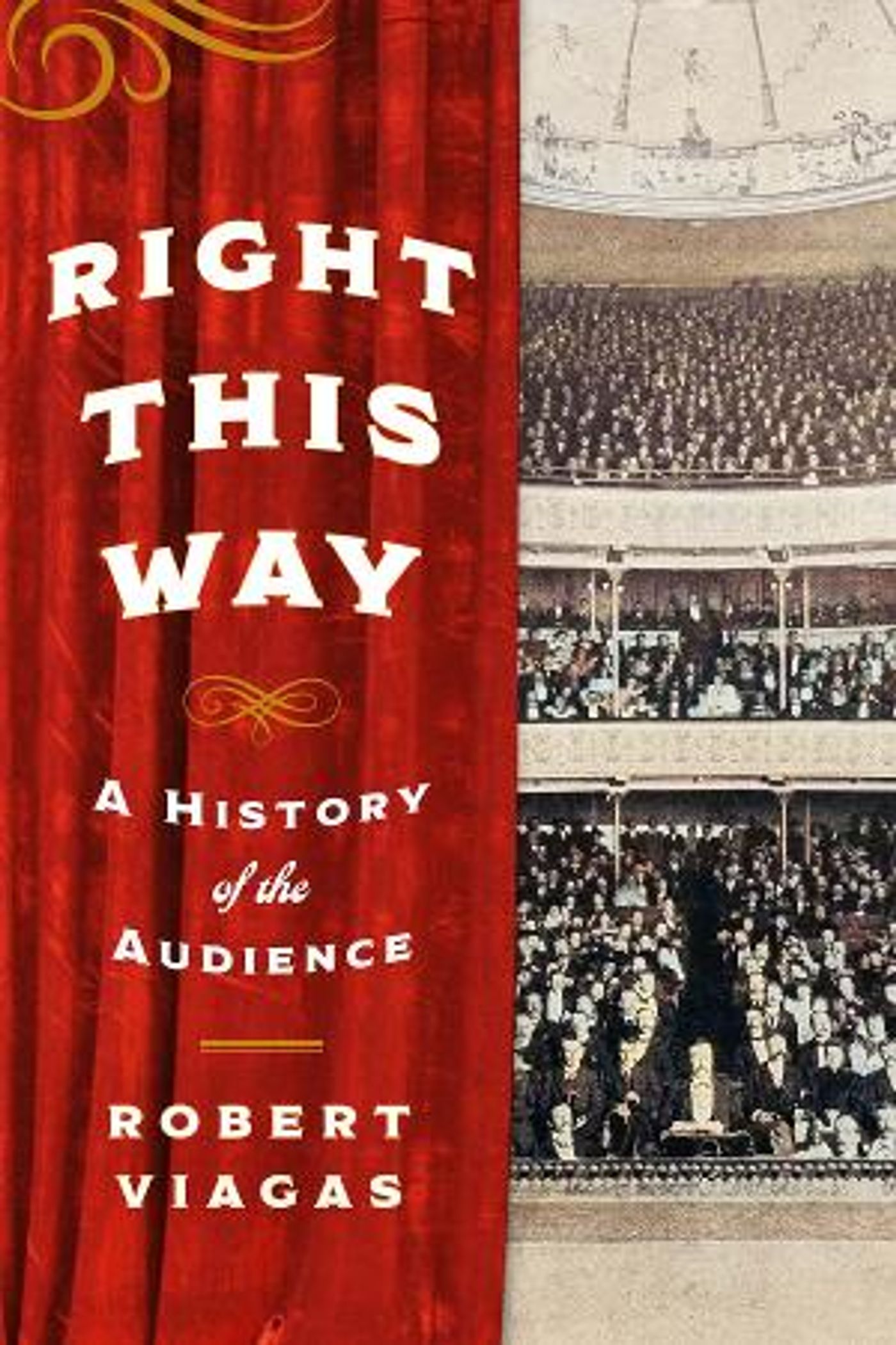 Robert Viagas' Love Letter To Theatregoers RIGHT THIS WAY: A HISTORY OF THE AUDIENCE Out Now  Image