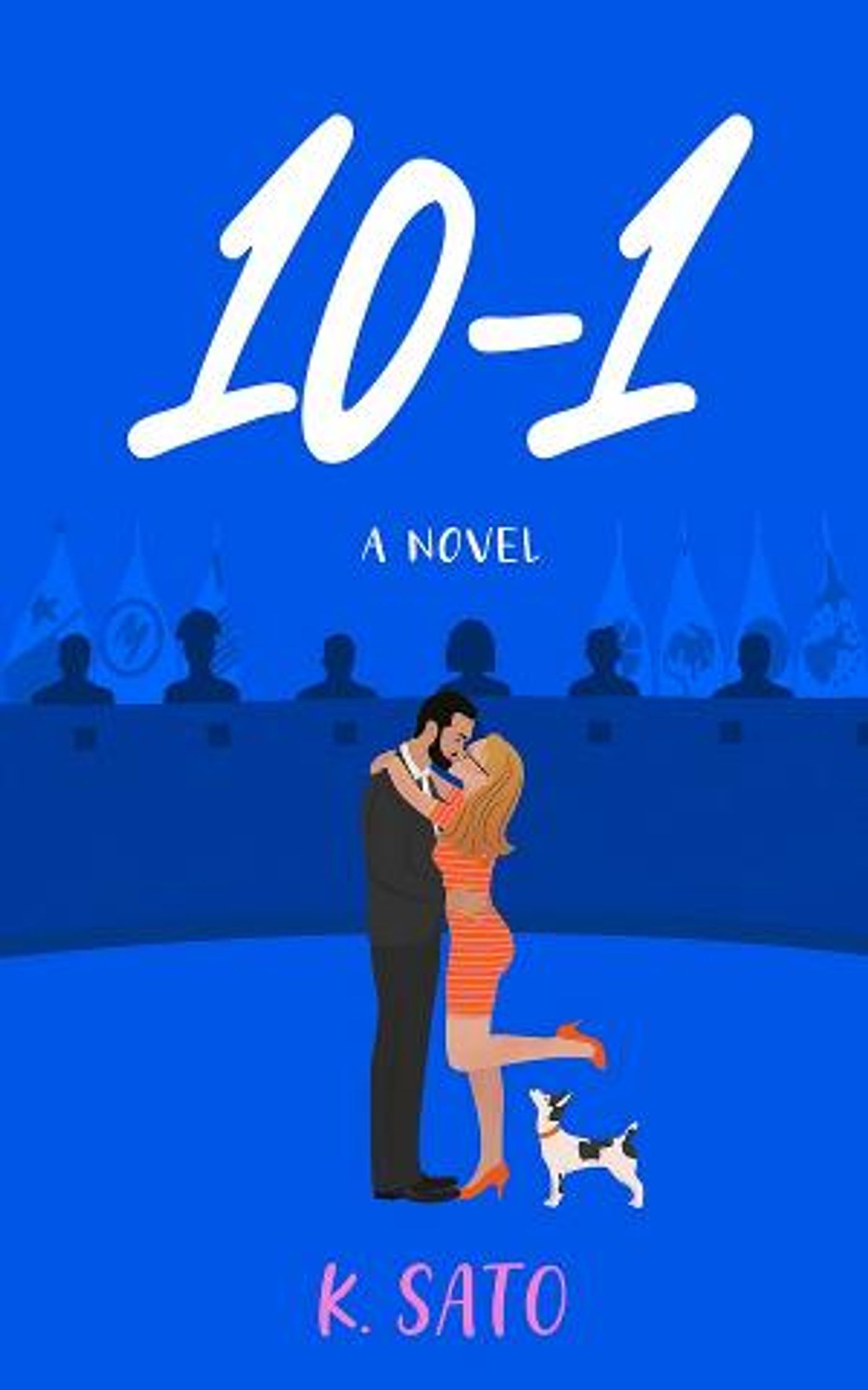10-1: A Novel by K. Sato, A Sizzling Tale of Political Rivalry and Passion Out Now  Image