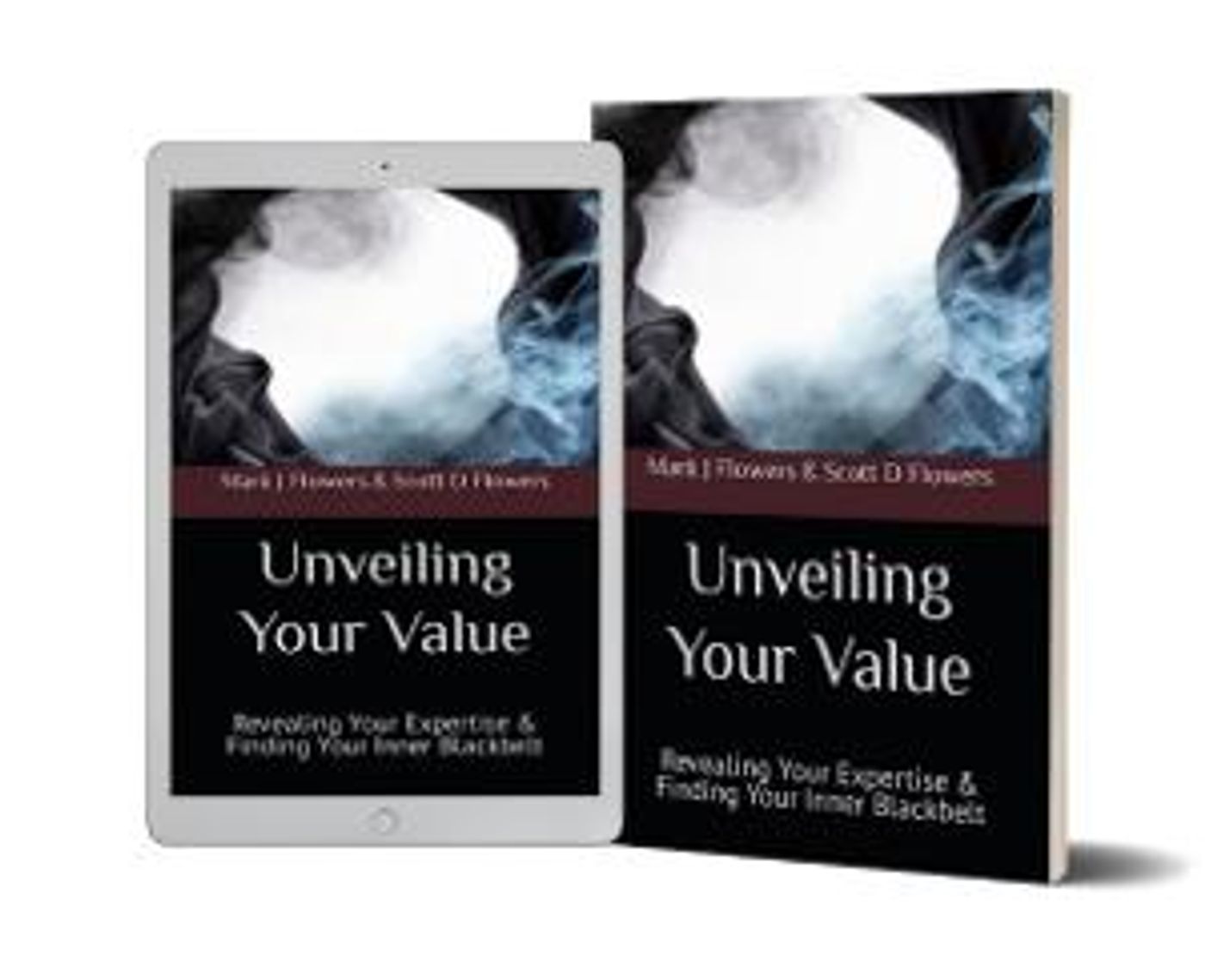Mark J Flowers And Scott D Flowers Release New Book - Unveiling Your Value  Image
