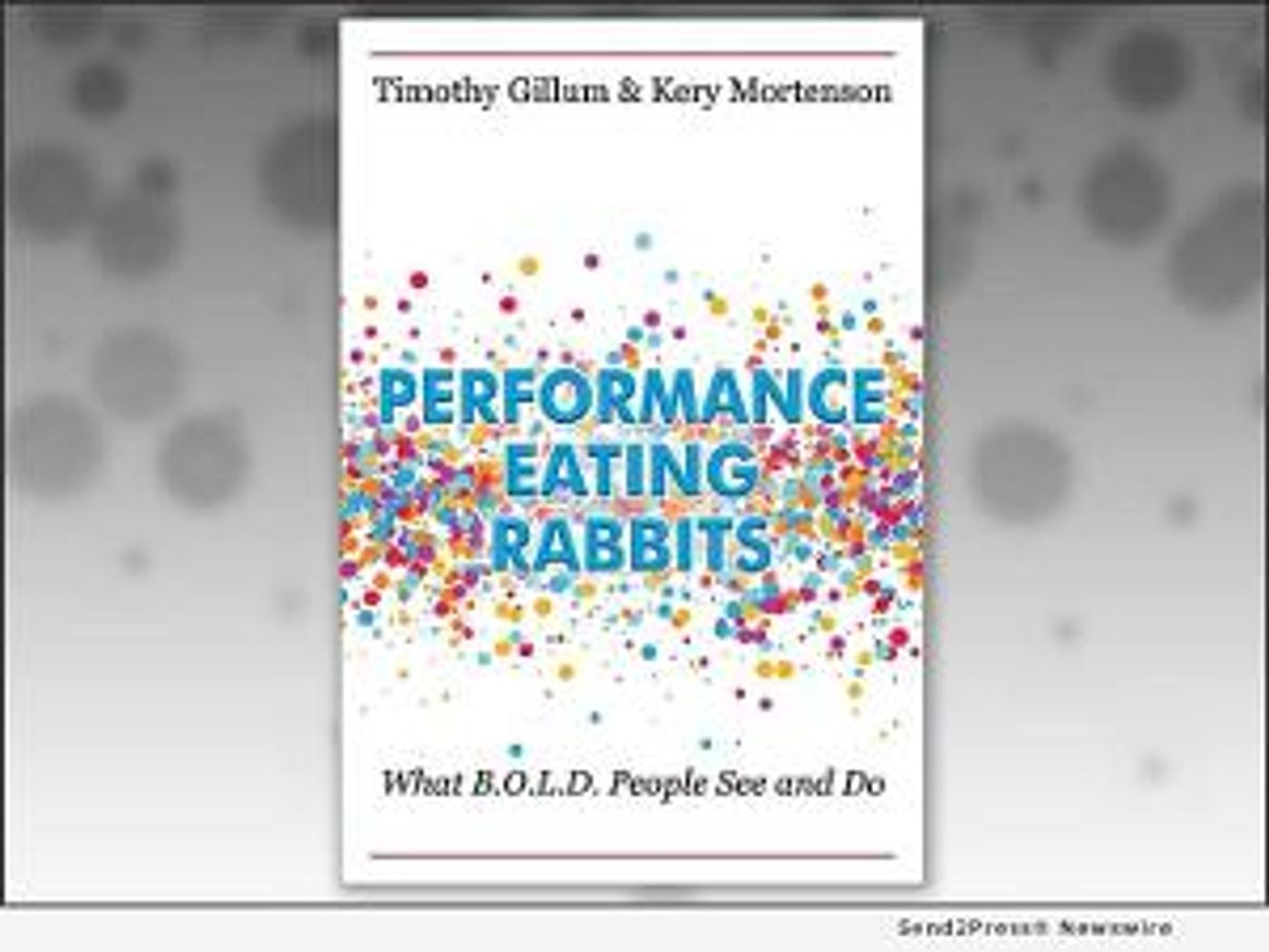 Performance Journey Partners Announce New Book PERFORMANCE EATING RABBITS - WHAT B.O.L.D. PEOPLE SEE AND DO  Image