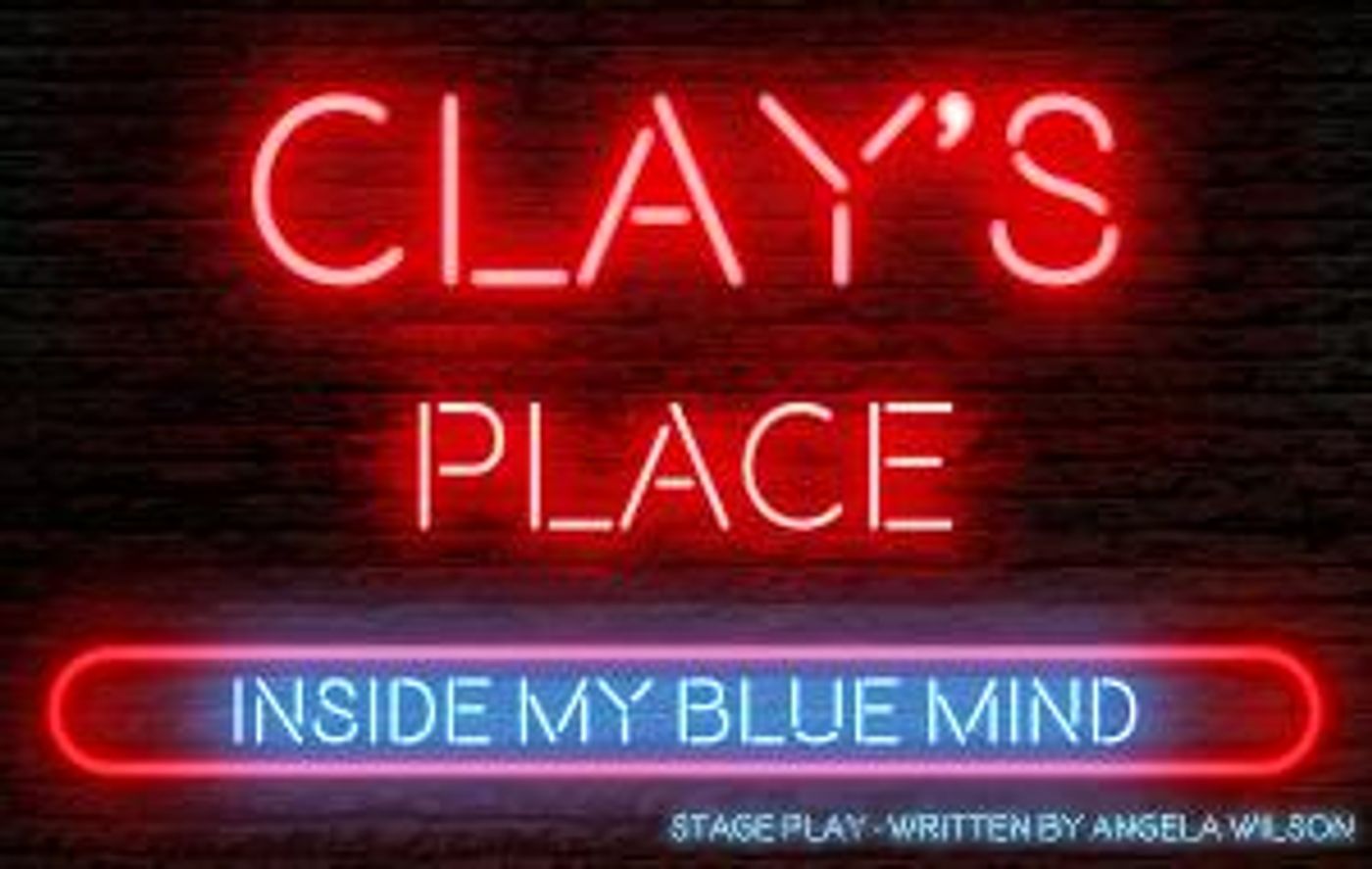 The AngelWing Project to Present CLAY'S PLACE: INSIDE MY BLUE MIND  Image