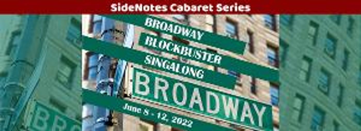 Audiences Share the Spotlight at BROADWAY BLOCKBUSTER SideNotes Cabaret at Sunset Playhouse  Image