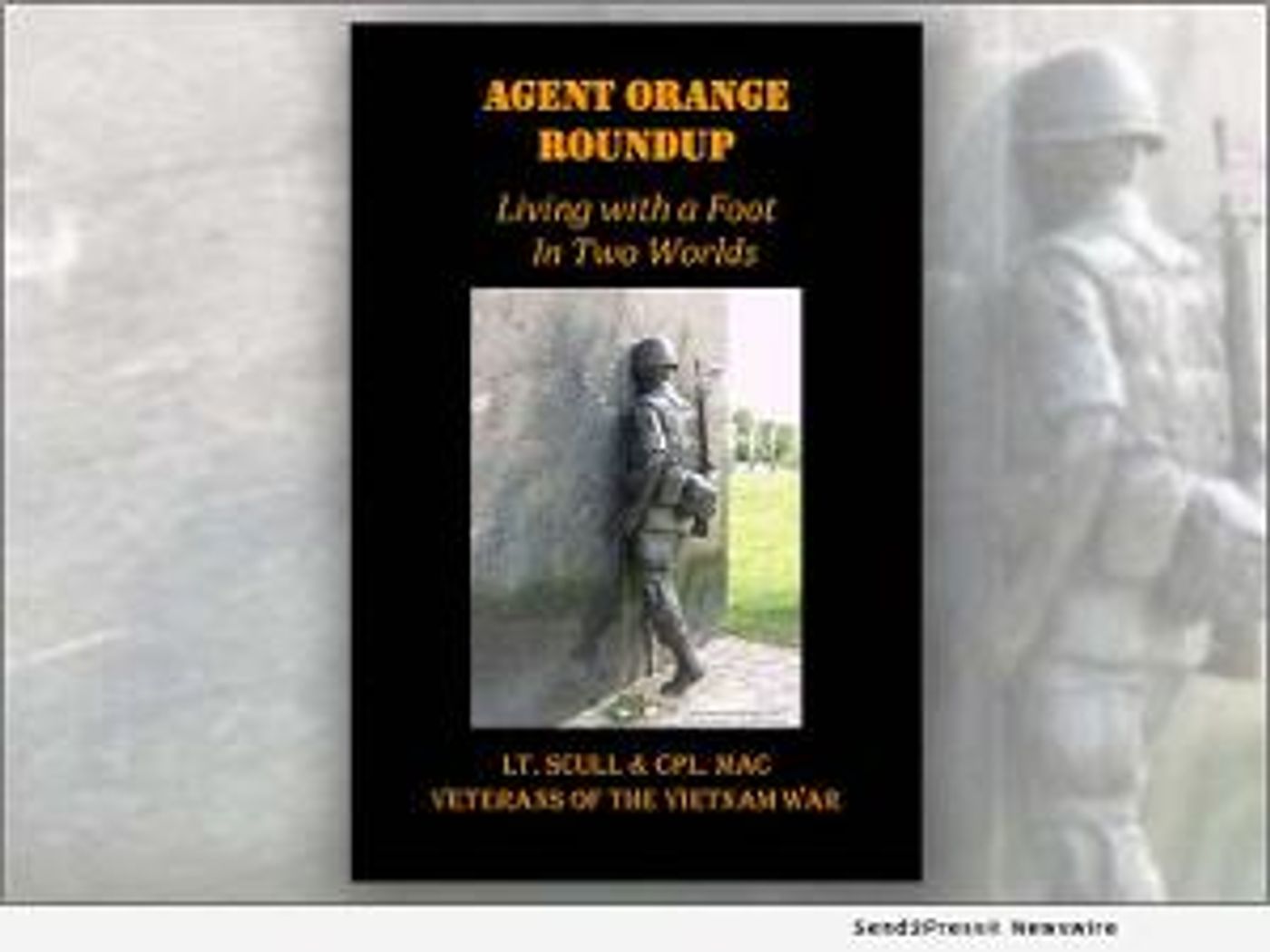 Brent MacKinnon and Sandy Scull Release New Book AGENT ORANGE ROUNDUP: LIVING WITH A FOOT IN TWO WORLDS  Image