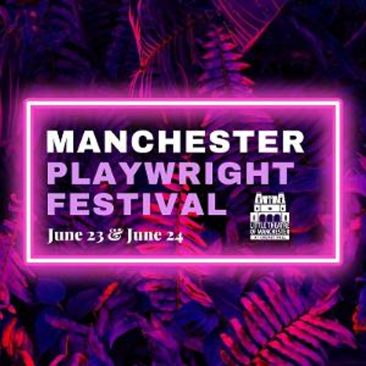 Little Theatre of Manchester to Present Manchester Playwright Festival in June  Image