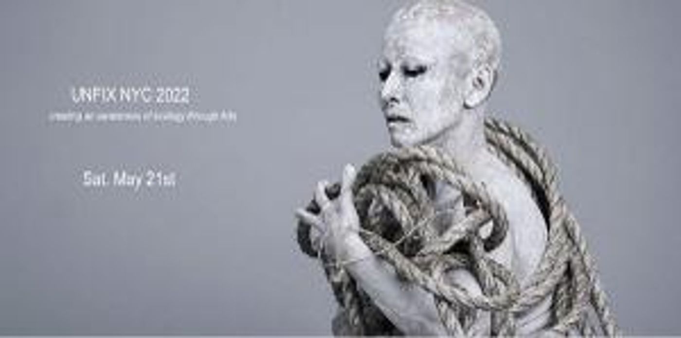 Art And Ecology Festival UNFIX NYC 2022 Returns for 6th Season, May 21 Image