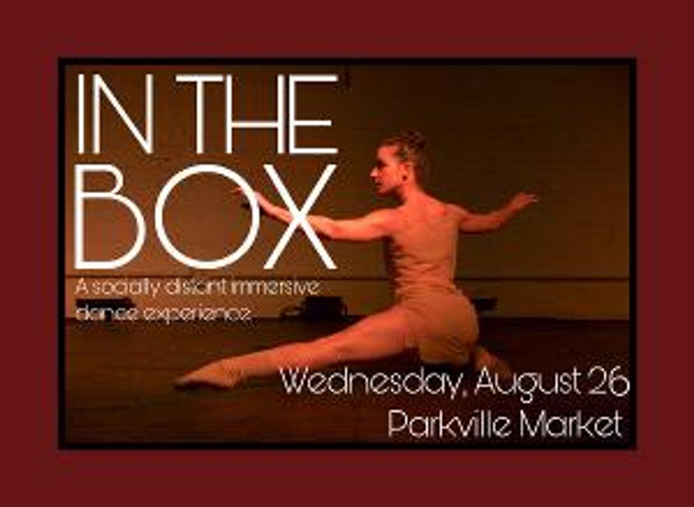 The Hartford Dance Collective Presents IN THE BOX: A Socially Distant Immersive Dance Experience  Image