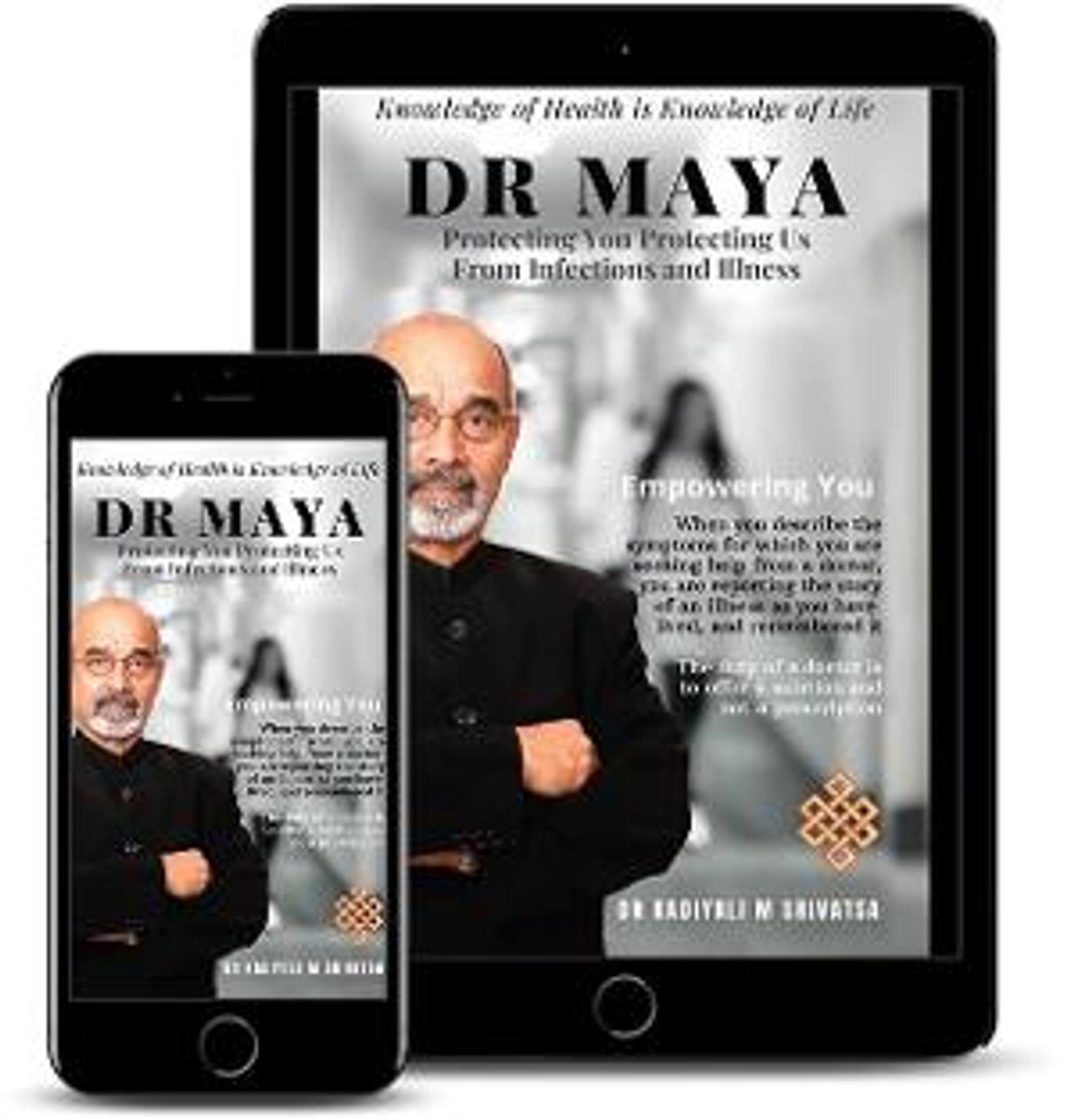 Dr Kadiyali M Srivatsa Releases New Book 'Dr Maya: Protecting You Protecting Us From Infections and Illness'  Image