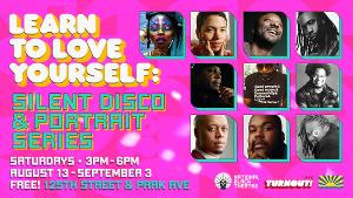 National Black Theatre's LEARN TO LOVE YOURSELF: SILENT DISCO & PORTRAIT SERIES to Kick Off in August  Image
