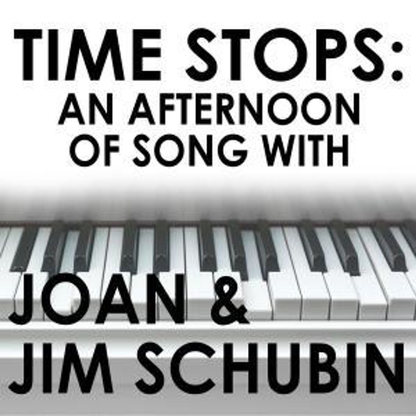 Music Mountain Theatre Presents TIME STOPS: AN AFTERNOON OF SONG WITH JIM & JOAN SCHUBIN  Image