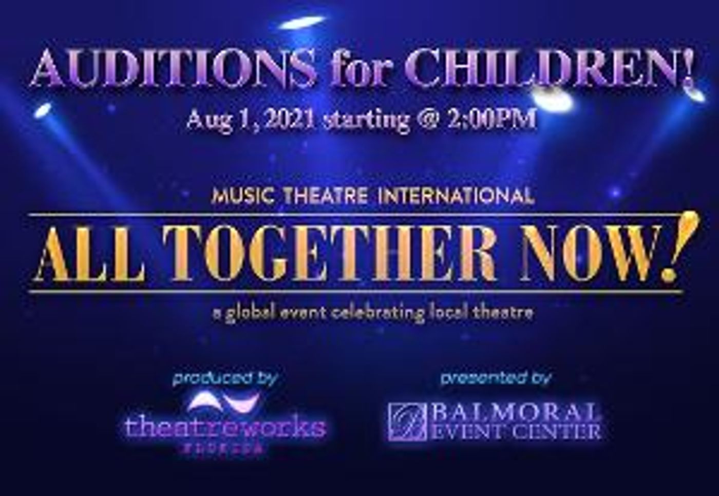 Children's Auditions Announced for ALL TOGETHER NOW! - A Global Event Celebrating Local Theatre  Image