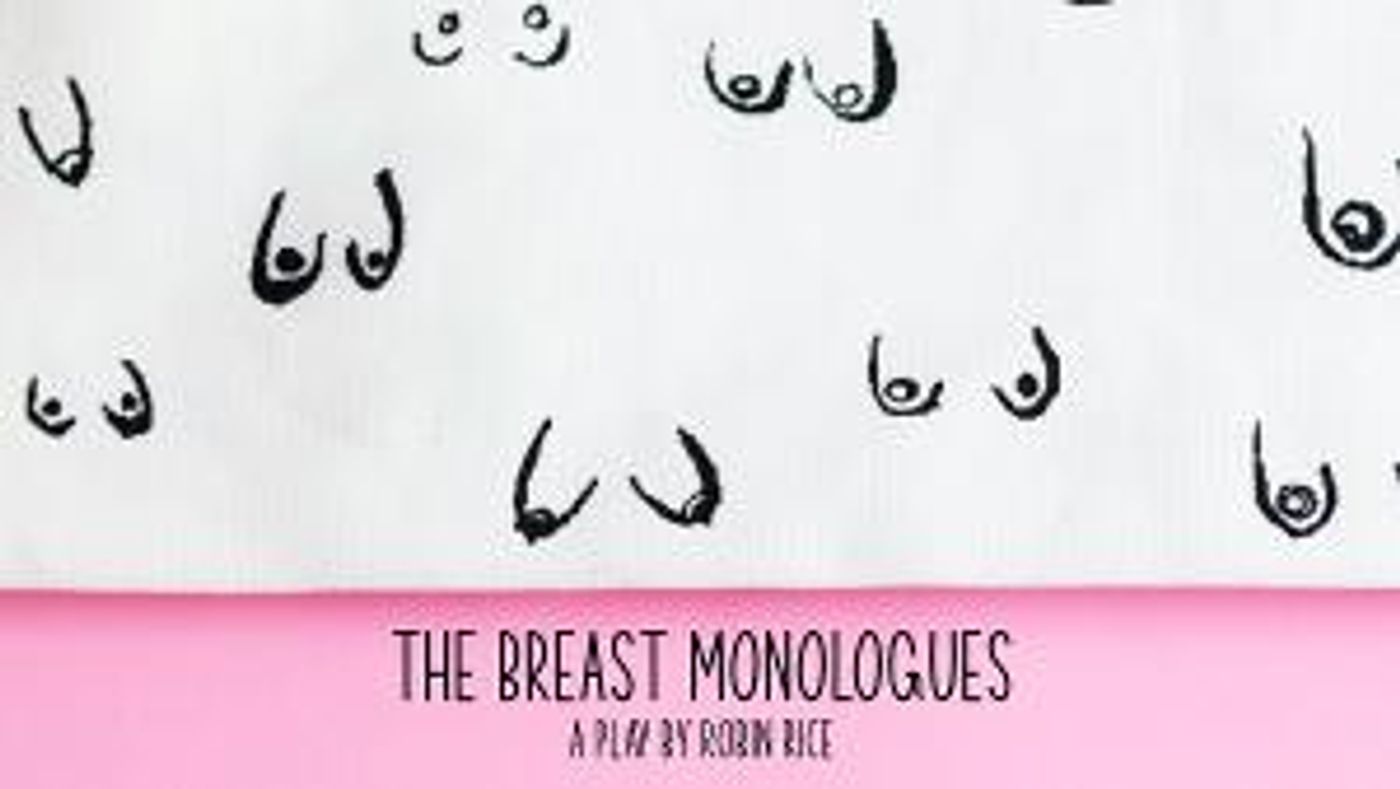 The Pharmacy Theatre Presents Robin Rice's THE BREAST MONOLOGUES  Image