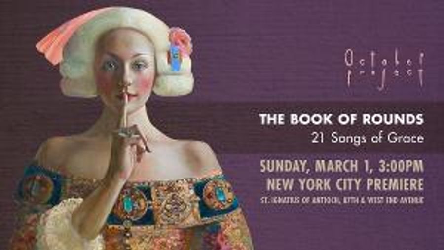 Cerddorion & October Project Will Present The NYC Premiere Of THE BOOK OF ROUNDS Image