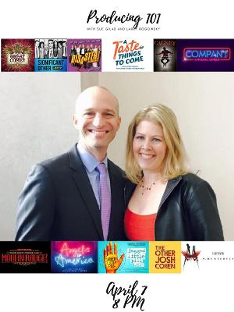 Sue Gilad and Larry Rogowsky Will Host Producing Workshop Via Zoom Image