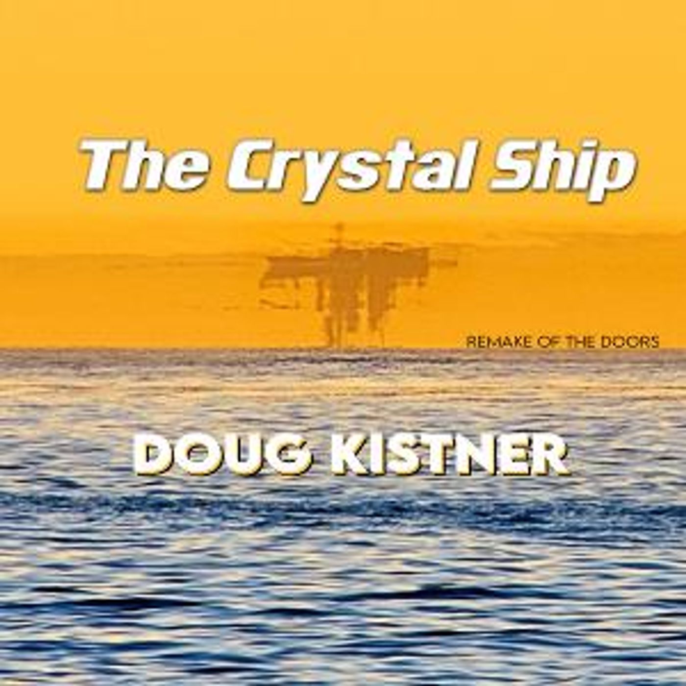 Doug Kistner Covers Doors Classic 'Crystal Ship'  Image