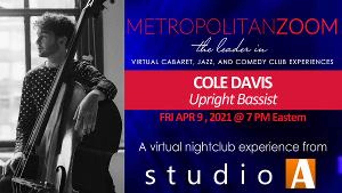 MetropolitanZoom presents COLE DAVIS - Jazz Bass  Image
