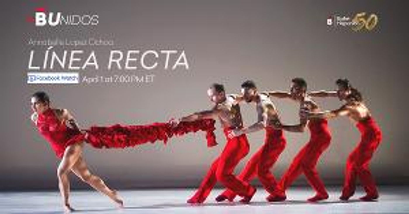 Ballet Hispánico's Presents LINEA RECTA Watch Party  Image