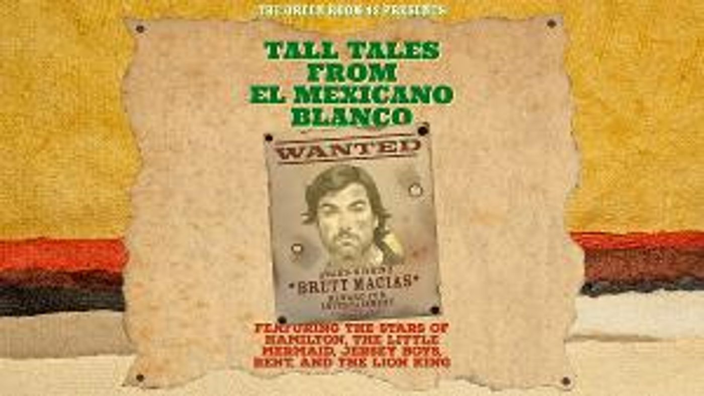 Cicily Daniels, Tamar Greene, And Ben Roseberry Tell Brett Macias's TALL TALE OF EL MEXICANO BLANCO, January 30  Image