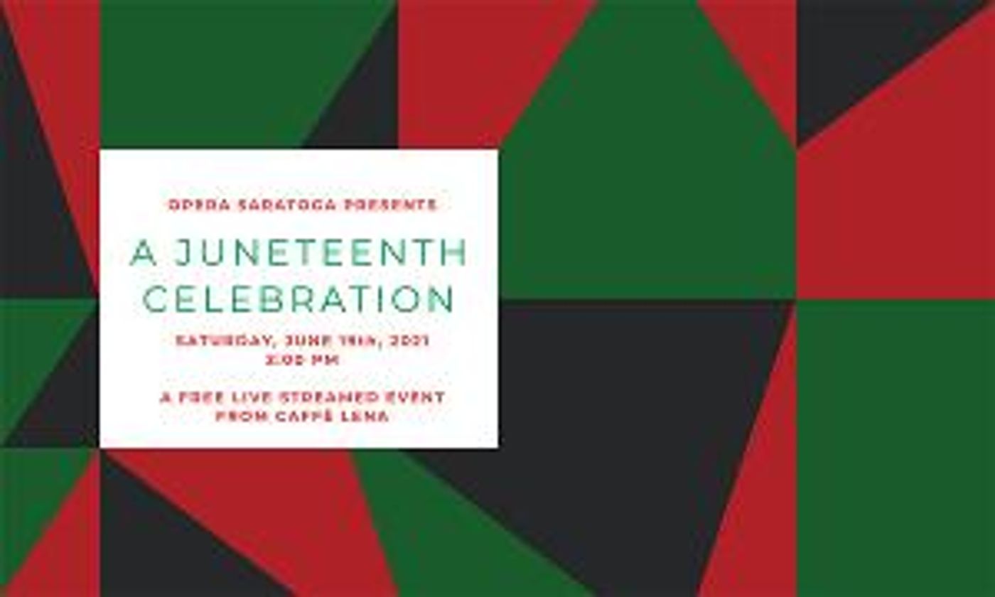Opera Saratoga Streams Free Livestream Concert AMERICA SINGS- A JUNETEENTH CELEBRATION  Image