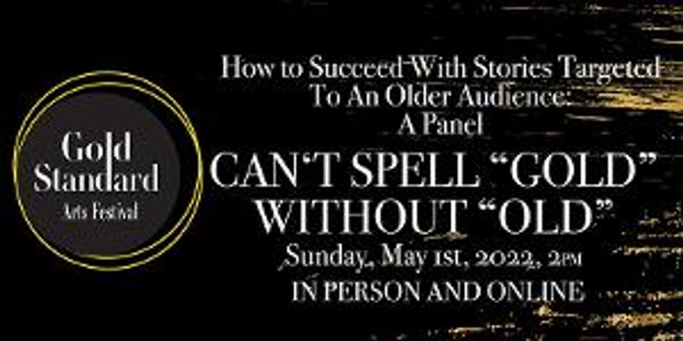 Industry Leaders To Discuss Breaking Through The Ageist Class Ceiling Gold Standard Arts Festival  Image