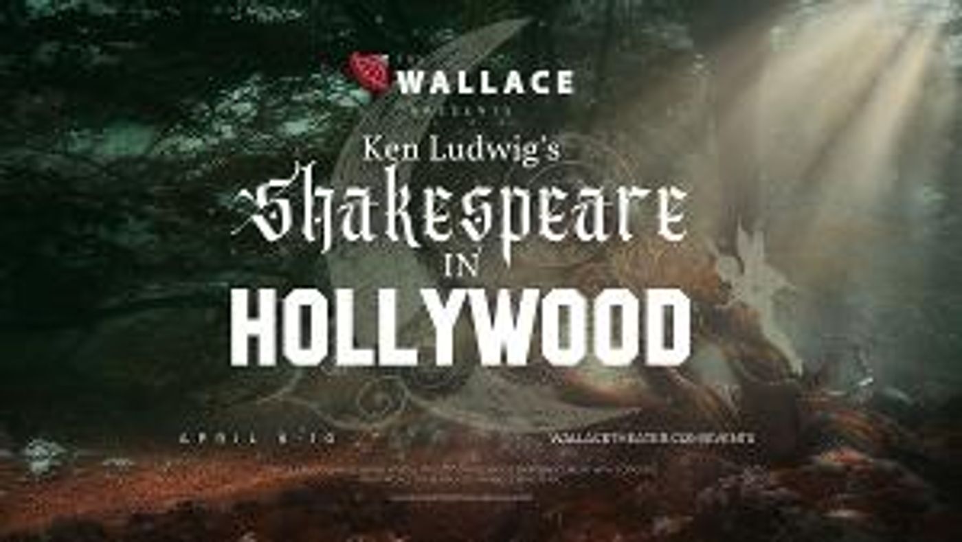 The Wallace Theater Announces Cast For Ken Ludwig's SHAKESPEARE IN HOLLYWOOD  Image