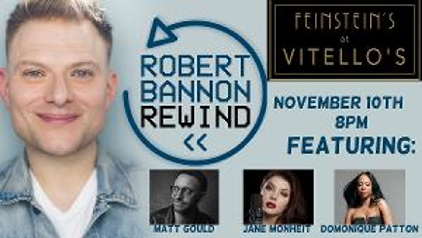 Robert Bannon to Return to Feinstein's At Vitello's With REWIND in November  Image