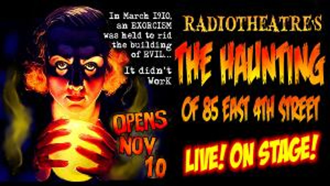 FRIGID New York to Present Limited Engagement of Radiotheatre's THE HAUNTING OF 85 EAST 4TH STREET  Image