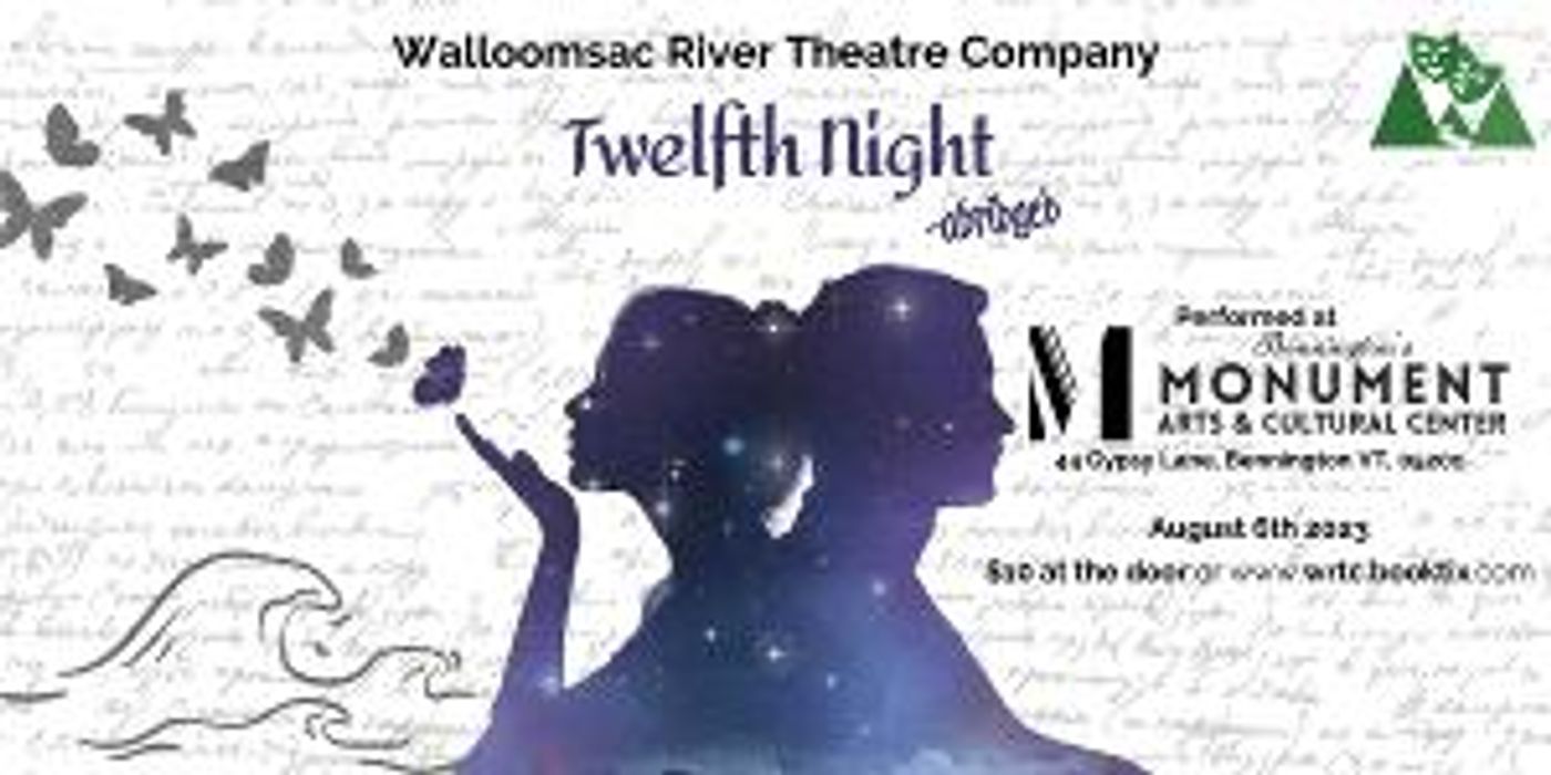 Walloomsac River Theatre Company Presents Shakespeare's TWELFTH NIGHT- ABRIDGED  Image