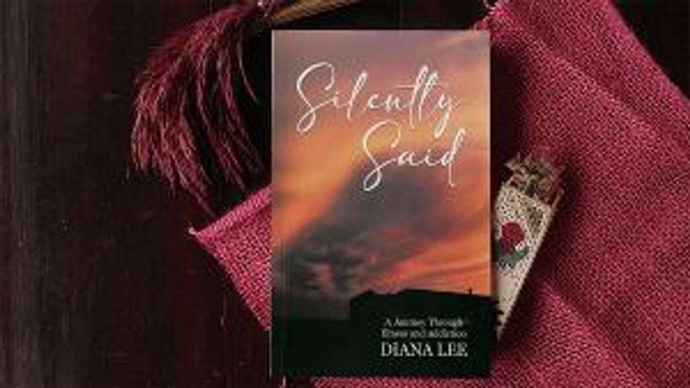 Diana Lee Releases New Book SILENTLY SAID: A JOURNEY THROUGH ILLNESS AND ADDICTION  Image