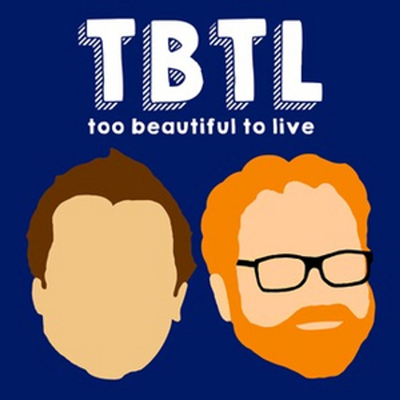TOO BEAUTIFUL TO LIVE Live Podcast Show Announced  Image