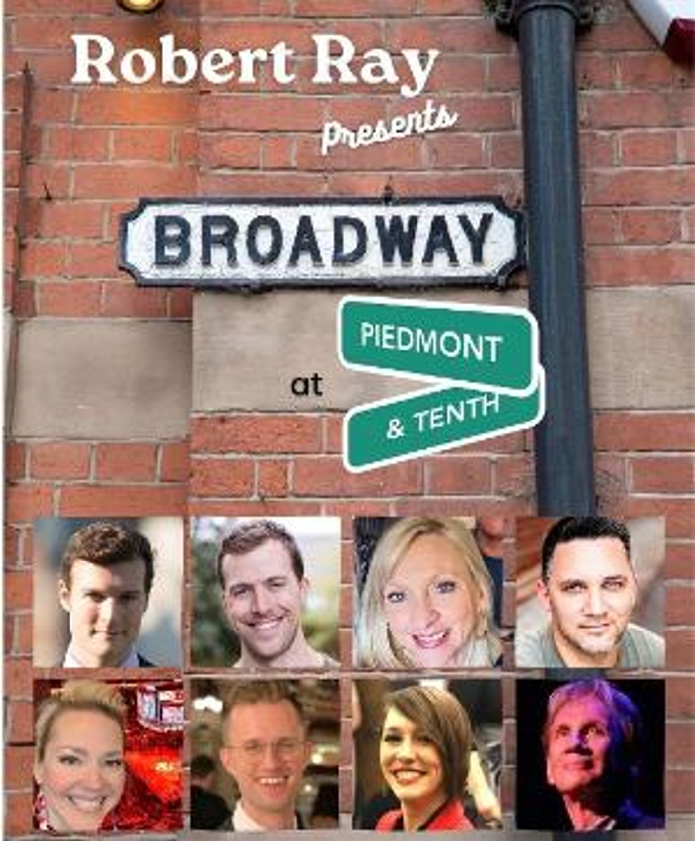 Entertainer Robert Ray And Star-Studded Cast Bring BROADWAY AT PIEDMONT & TENTH To Club 10 Atlanta  Image