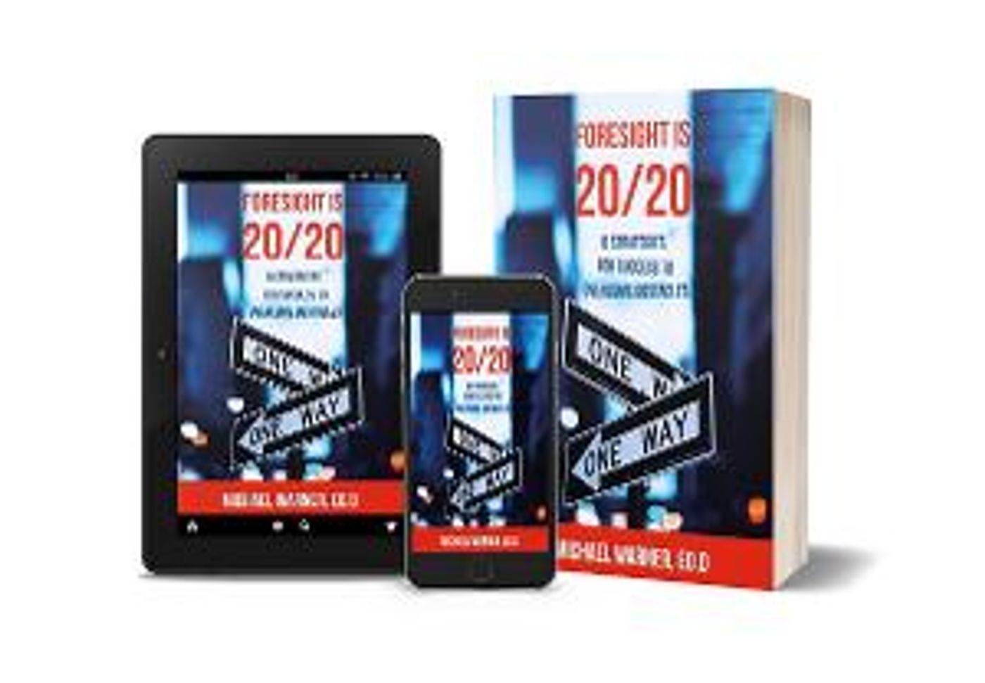 Michael S. Warner Releases New Book FORESIGHT IS 20/20  Image