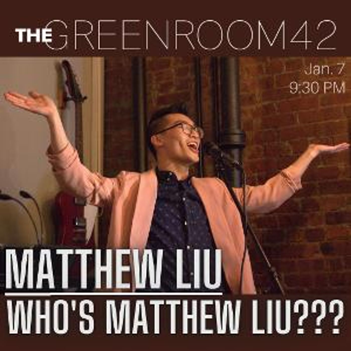 WHO'S MATTHEW LIU??? Comes to The Green Room 42 Next Month  Image