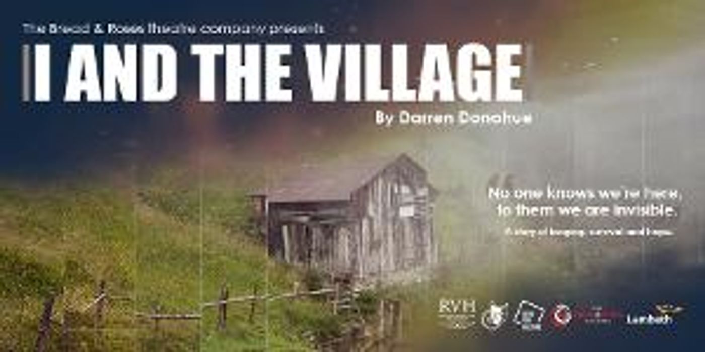The Bread and Roses Theatre Will Reopen With I AND THE VILLAGE  Image