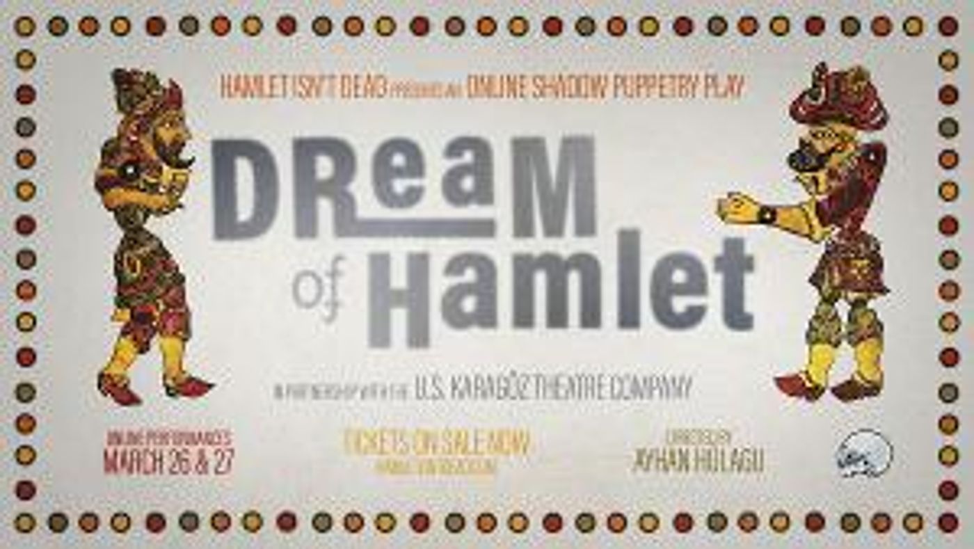 Hamlet Isn't Dead Presents Classical Turkish Shadow Puppetry Play  Image