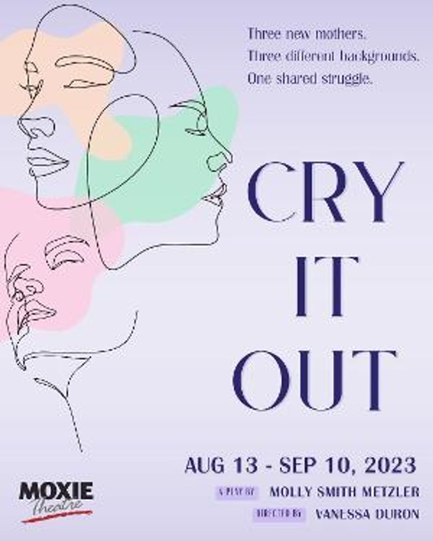 National Sensation CRY IT OUT Opens MOXIE's Season 19  Image