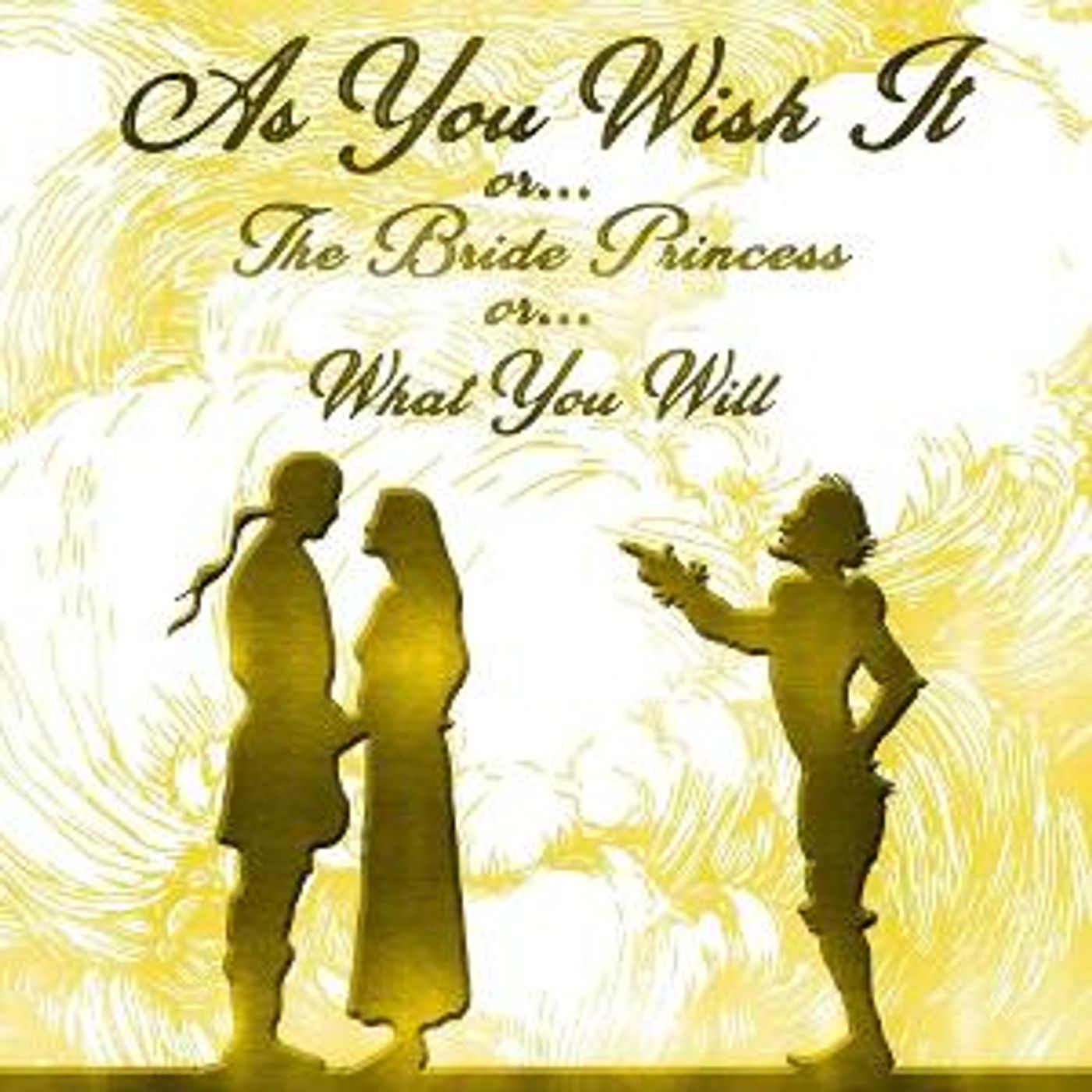 AS YOU WISH IT, A Shakespearean Princess Bride, Extended For Weekend Run  Image