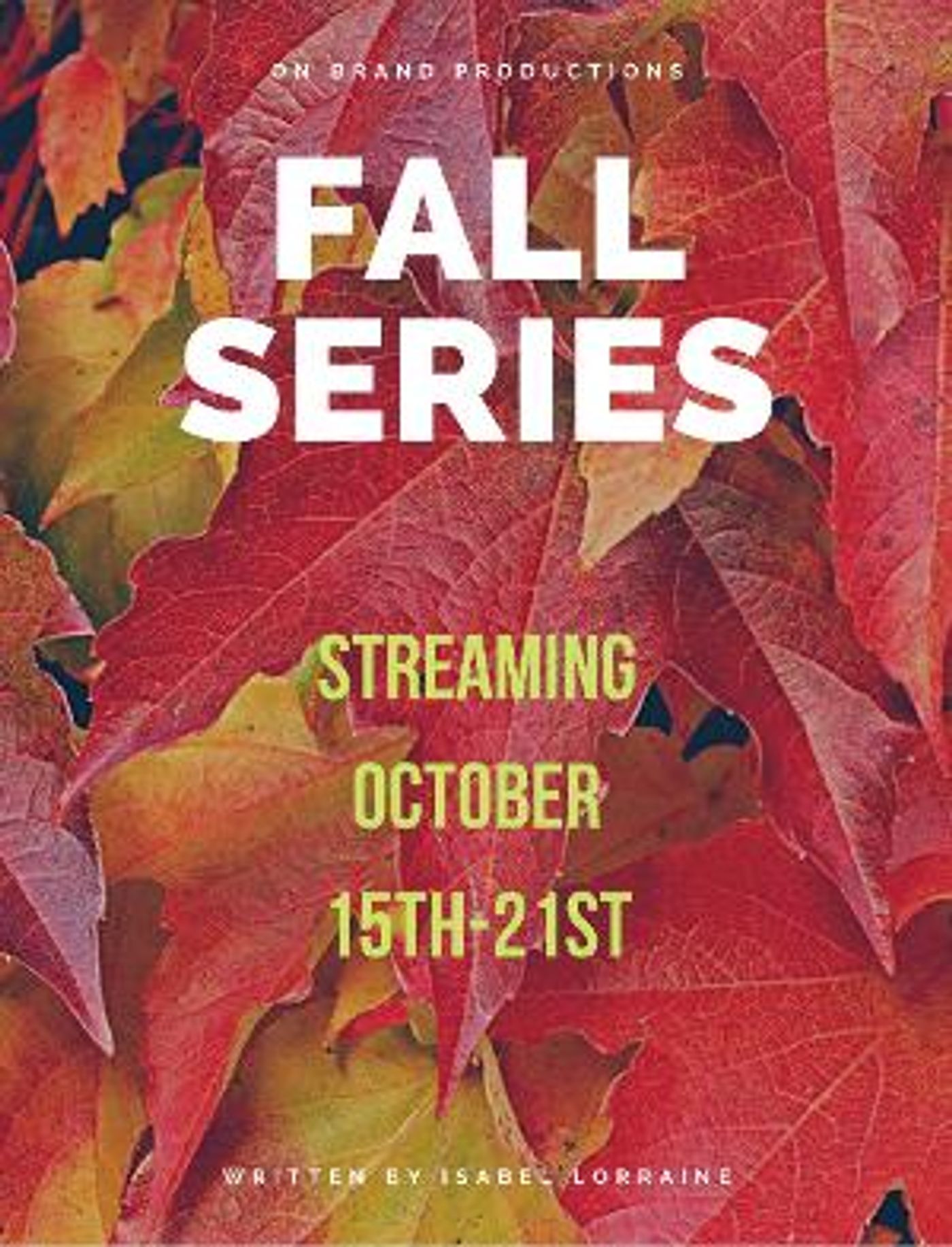 On Brand Productions Presents the FALL SERIES  Image