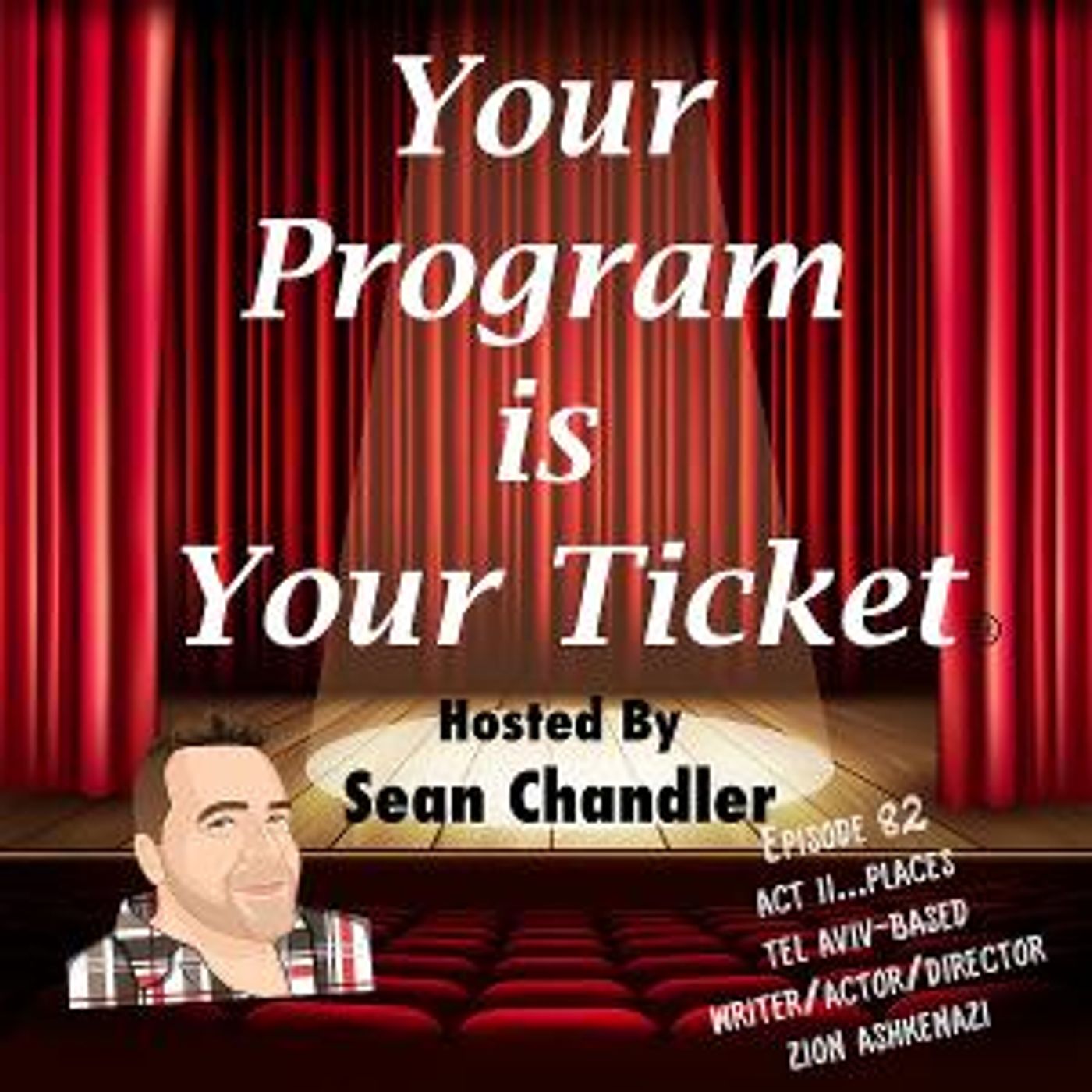 Actor/Writer/Director Zion Ashkenazi Joins YOUR PROGRAM IS YOUR TICKET'S 'Act II...Places' Series  Image